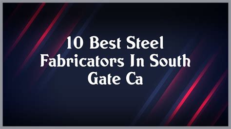 THE BEST 10 Metal Fabricators in DOWNEY, CA 